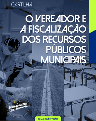 Orientações básicas sobre o papel dos vereadores na fiscalização da aplicação dos recursos públicos no município
